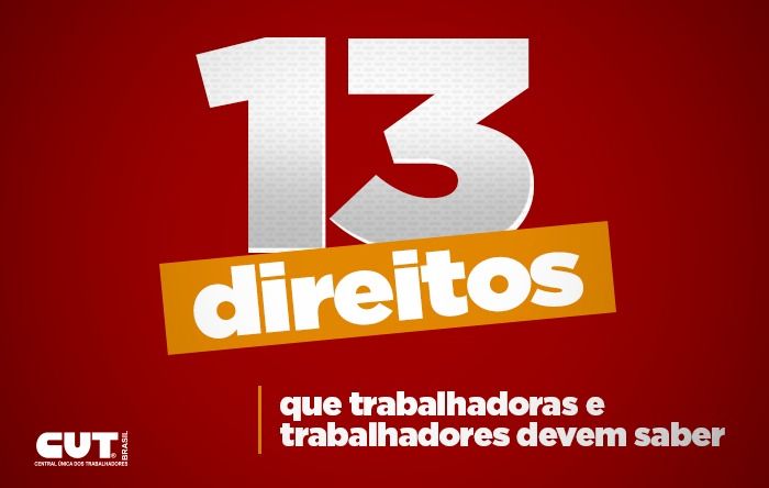 13 direitos que todos os trabalhadores precisam saber. Veja quais são