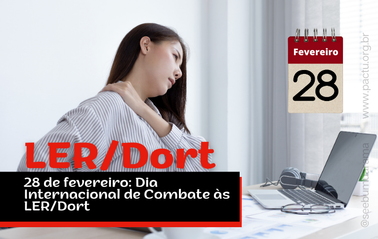 28 de fevereiro: Dia Internacional de Combate às LER/Dort