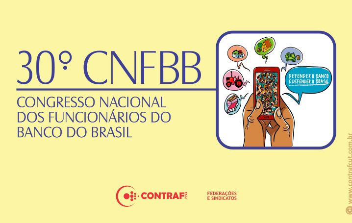 30º CNFBB enfocará defesa do Banco do Brasil e dos funcionários