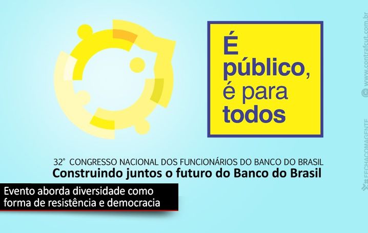 32º Congresso Nacional dos funcionários do BB acontece dias 6 e 8 de agosto