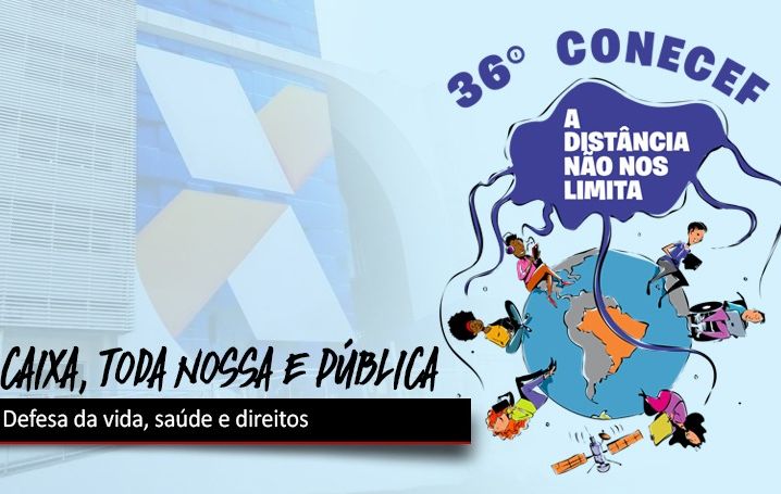 36º Conecef define pauta de reivindicações específica Campanha Nacional 2020