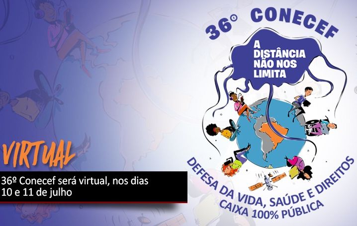 36º Conecef será virtual nos dias 10 e 11 de julho