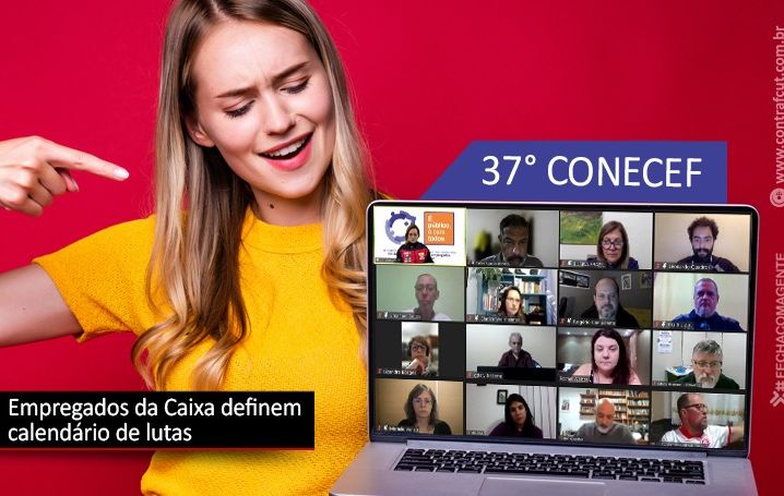 37º Conecef define calendário de lutas dos empregados da Caixa