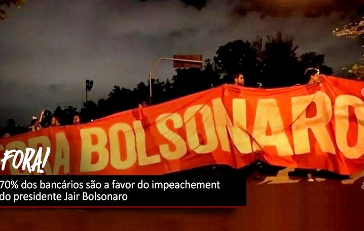 70% dos bancários são a favor do impeachment do presidente Jair Bolsonaro