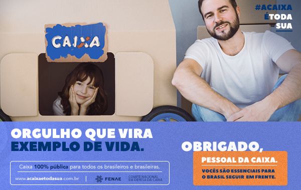 #ACAIXAÉTODASUA: campanha em rede nacional segue com valorização do empregado Caixa