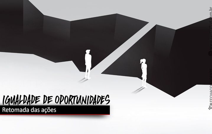 Ações de igualdade de oportunidades são retomadas