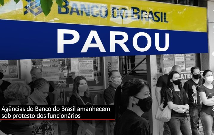 Agências do Banco do Brasil amanhecem sob protestos