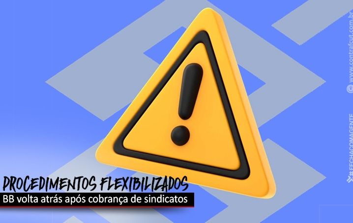 Após cobrança de sindicatos, BB deixa de exigir visitas presenciais de gerentes PJ