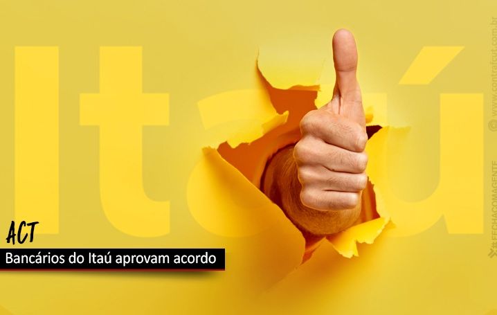 Bancários do Itaú aprovam ACT