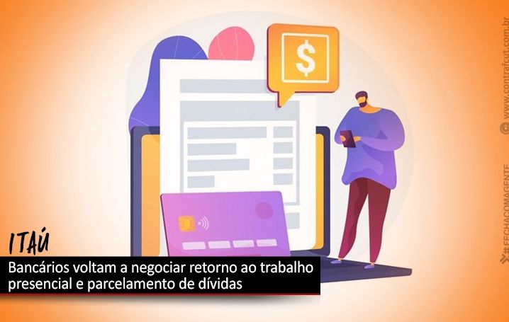 Bancários voltam a negociar retorno ao trabalho presencial no Itaú