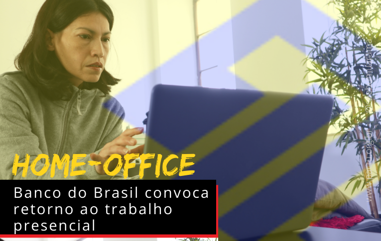 Banco do Brasil convoca retorno ao trabalho presencial