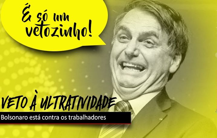 Bolsonaro veta ultratividade das convenções e acordos coletivos