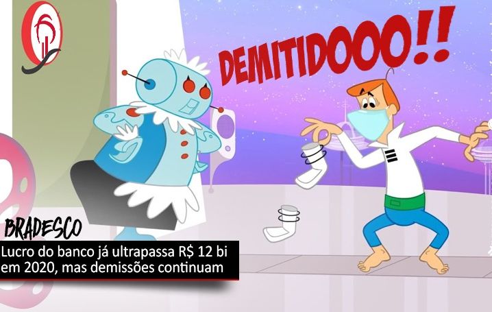 Bradesco demite funcionários mesmo com lucro de quase R$ 13 bi em nove meses