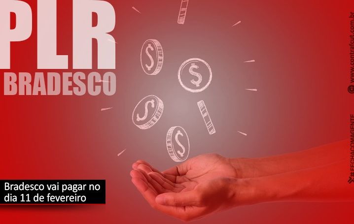 Bradesco paga PLR na próxima sexta-feira (11)