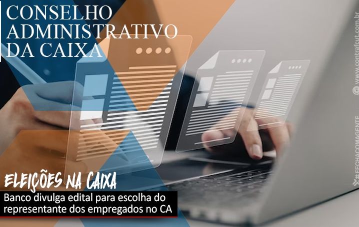 Caixa divulga edital para eleição do CA