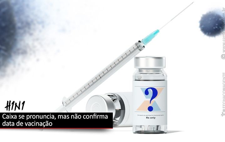 Caixa se pronuncia, mas não confirma data de vacinação contra gripe para os empregados