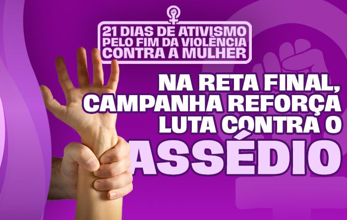 Campanha chega ao fim cumprindo papel na luta pelo fim da violência contra a mulher 