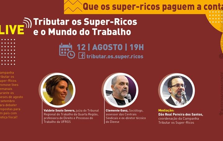 Campanha Tributar os Super-Ricos realiza live nesta sexta-feira (12)