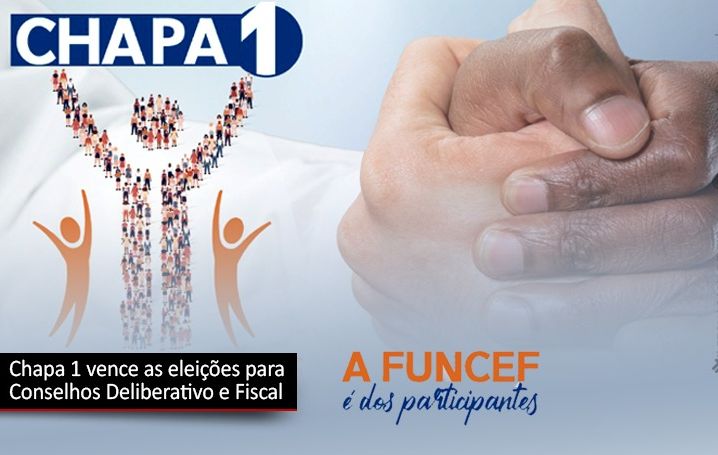 Chapa 1 – A Funcef é dos Participantes vence as eleições para Conselhos Deliberativo e Fiscal