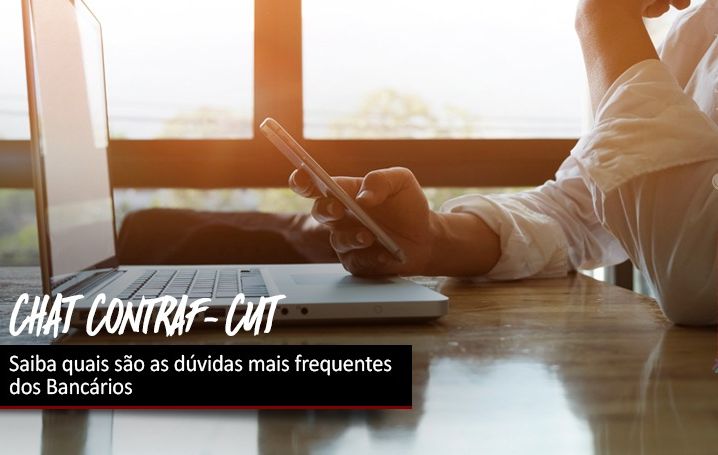 Chat da Contraf-CUT: saiba quais são as perguntas mais frequentes