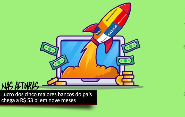 Cinco maiores bancos do país lucraram mais de R$ 53 bi em nove meses