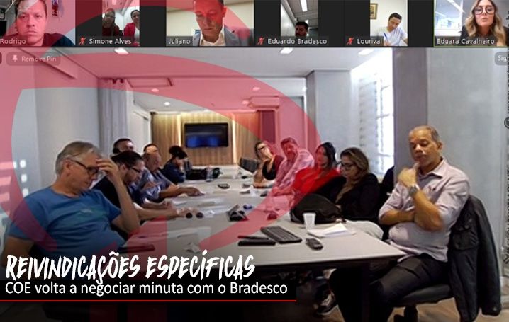 COE debate minuta de reivindicações específicas com o Bradesco