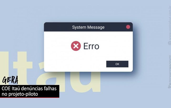 COE Itaú apresenta denúncias de falhas no GERA