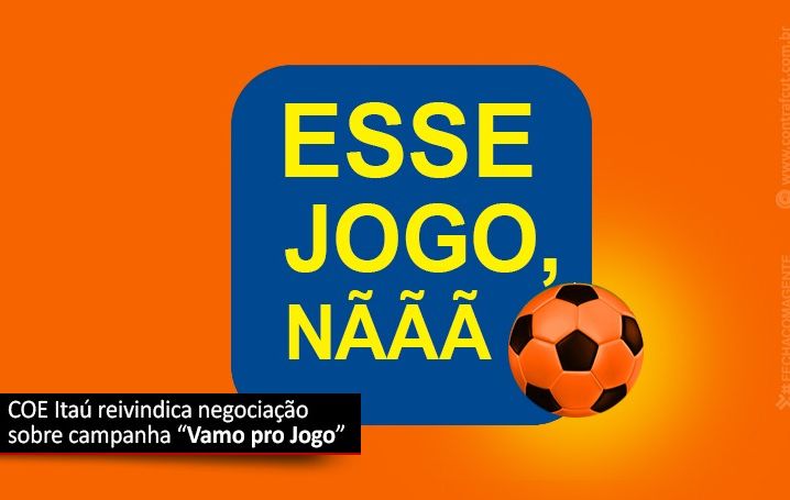 COE Itaú quer negociação sobre campanha “Vamo pro Jogo”