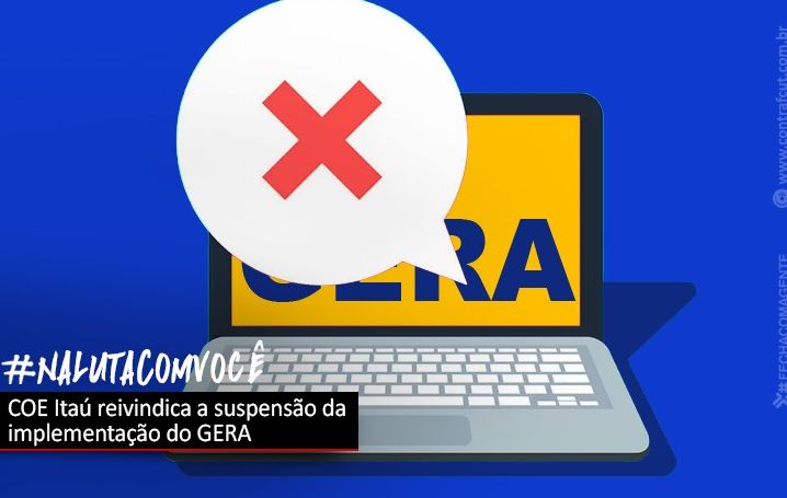 COE Itaú reivindica suspensão das demissões e do GERA