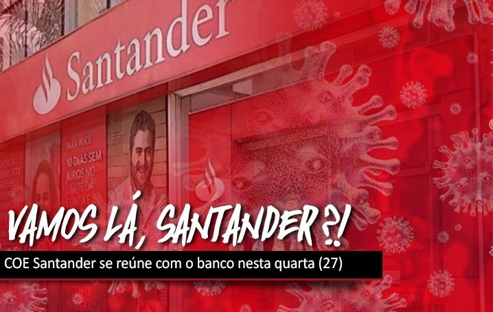 COE Santander se reúne com o banco nesta quarta (27)