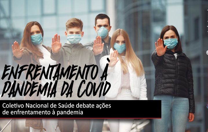 Coletivo Nacional de Saúde debate ações de enfrentamento à pandemia