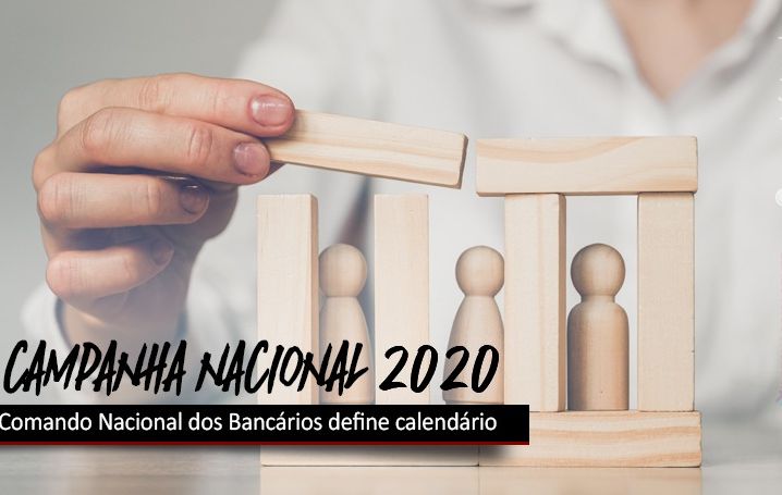 Comando Nacional dos Bancários define calendário da Campanha Nacional 2020, caso não seja aprovada a ultratividade