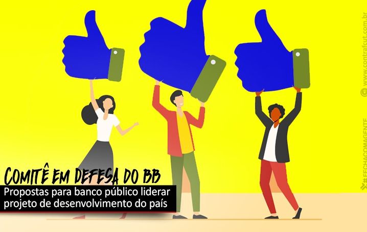 Comitê lança propostas para um BB engajado com o desenvolvimento do país