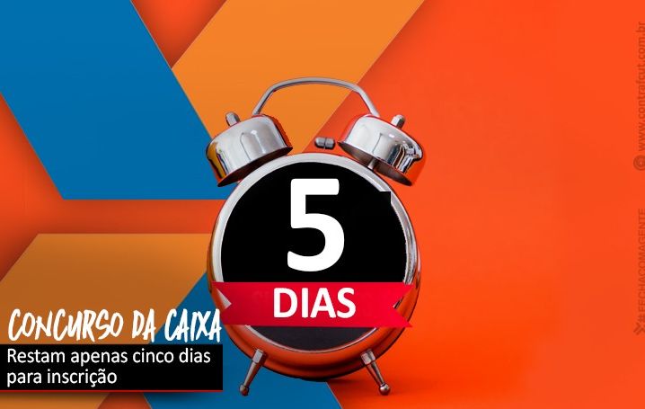 Concurso da Caixa: Restam cinco dias para inscrição