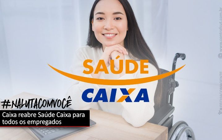 Conquista da Campanha Nacional 2020, Caixa reabre o Saúde Caixa para todos