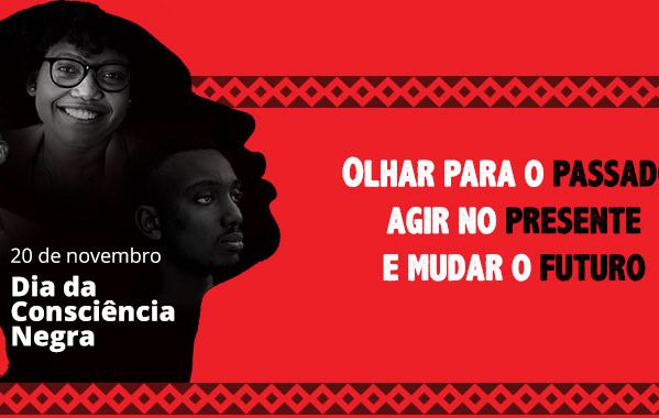 Consciência Negra: Luta contra o racismo precisa ser compromisso de todos