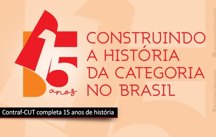 Contraf-CUT completa 15 anos na luta em defesa dos direitos da categoria bancária