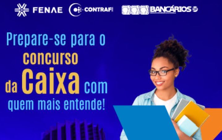 Contraf-CUT, Fenae e Seeb Brasília oferecem cursinho para o concurso da Caixa