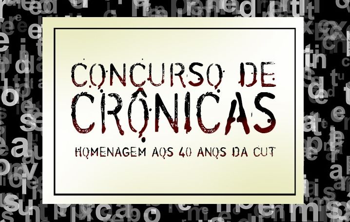 Contraf-CUT lança concurso de crônicas sobre os 40 anos da CUT