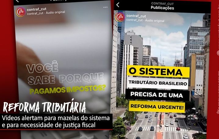 Contraf-CUT lança série de vídeos sobre a reforma tributária