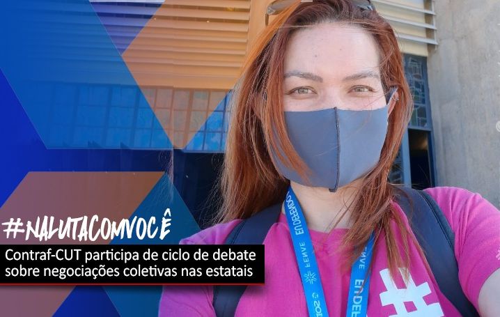 Contraf-CUT participa de ciclo de debate sobre negociações coletivas nas estatais