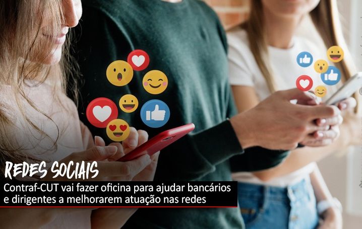 Contraf-CUT realizará oficina de redes sociais