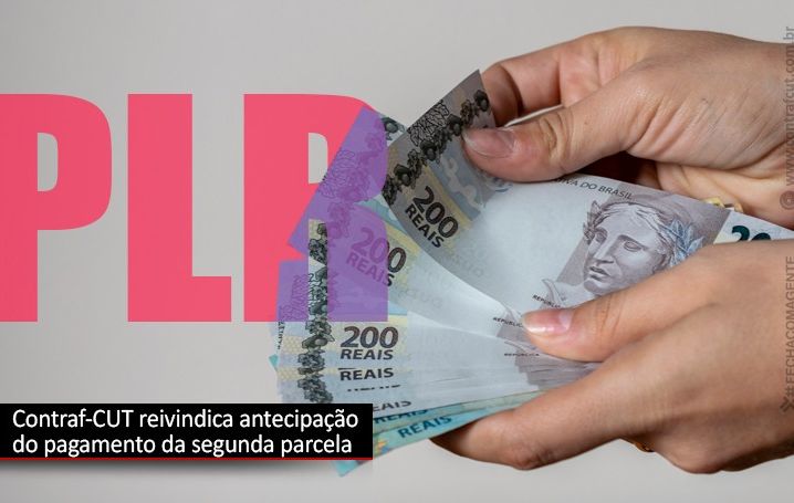 Contraf-CUT reivindica antecipação da segunda parcela da PLR