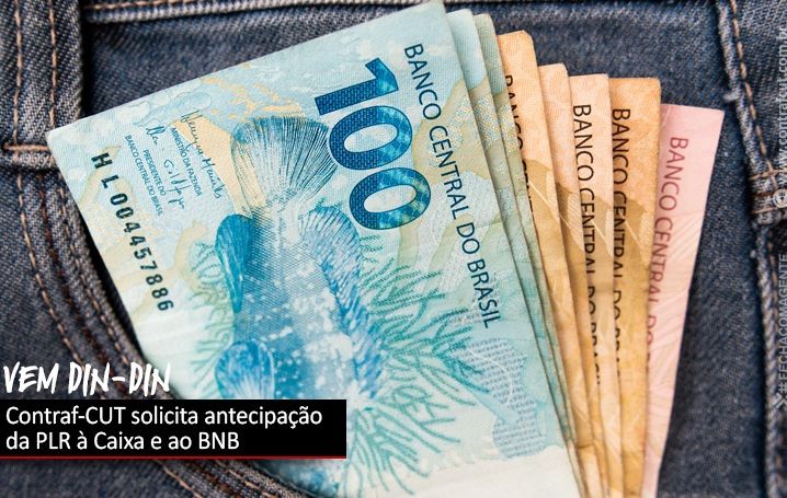 Contraf-CUT solicita antecipação da PLR ao BNB e à Caixa