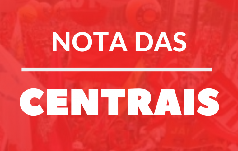 CUT e centrais criticam MP dos formais e vão lutar no Congresso para mudar o texto