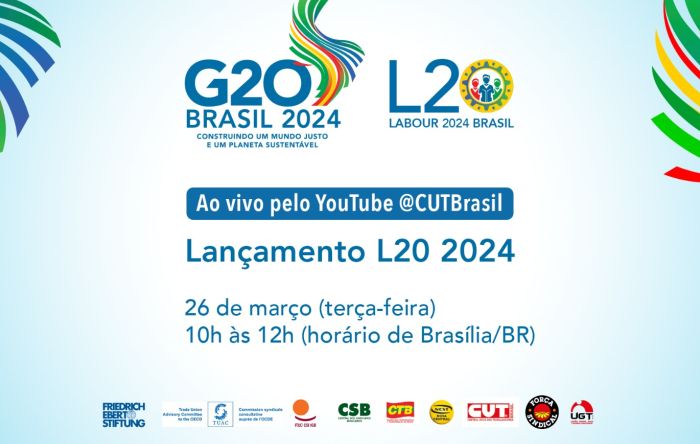 CUT e centrais lançam L20, que defenderá classe trabalhadora no G20, nesta terça, 26 