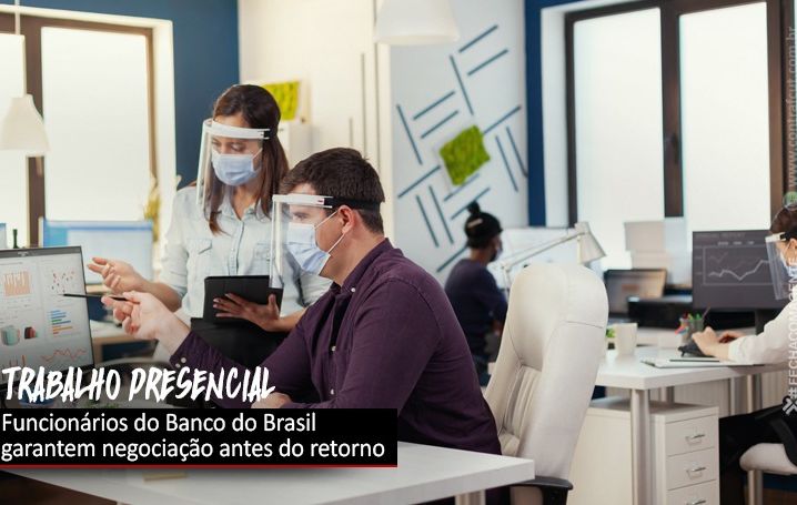 Depois de convite atabalhoado, funcionários garantem negociação para retorno ao trabalho presencial no BB