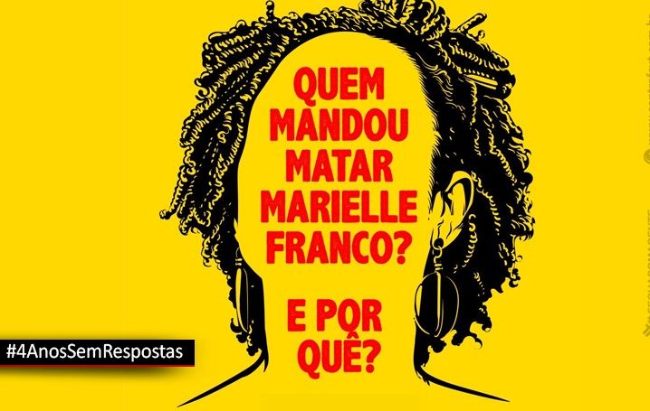 Depois de quatro anos a pergunta continua: quem mandou matar Marielle?