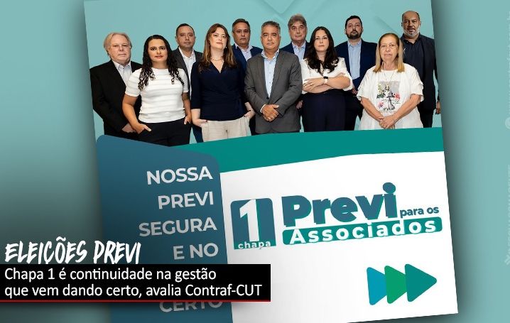 Eleições Previ: Contraf-CUT apoia Chapa 1 “Previ para os associados”