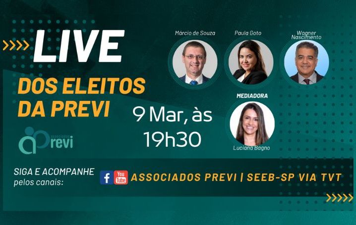 Eleitos da Previ realizam live para avaliar mudança na direção da entidade, nesta quinta (9), às 19h30